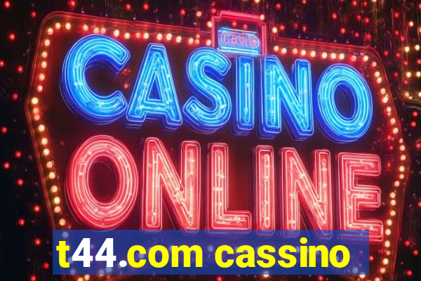 t44.com cassino